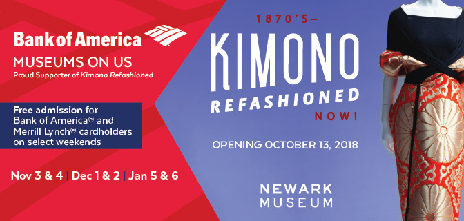 Bank of America Museums on Us Newark Museum campaign creative for Kimono Refashioned